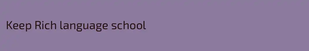 Keep Rich language school